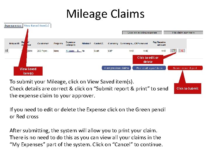 Mileage Claims Click to edit or delete View Saved item(s) To submit your Mileage,