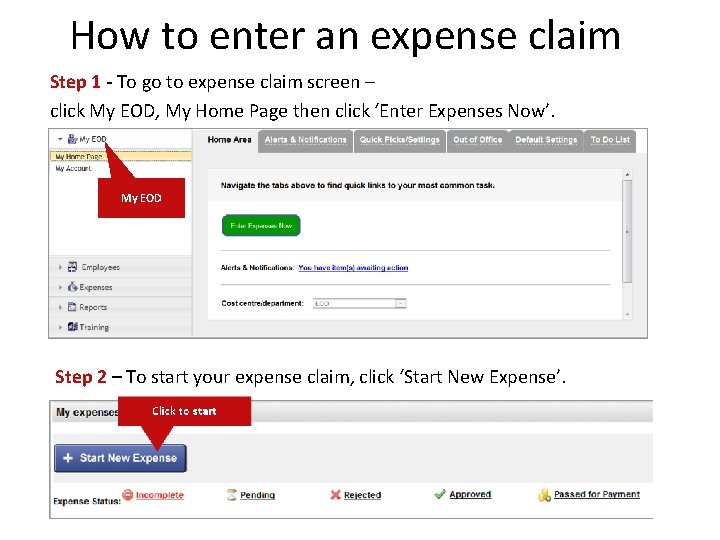 How to enter an expense claim Step 1 - To go to expense claim