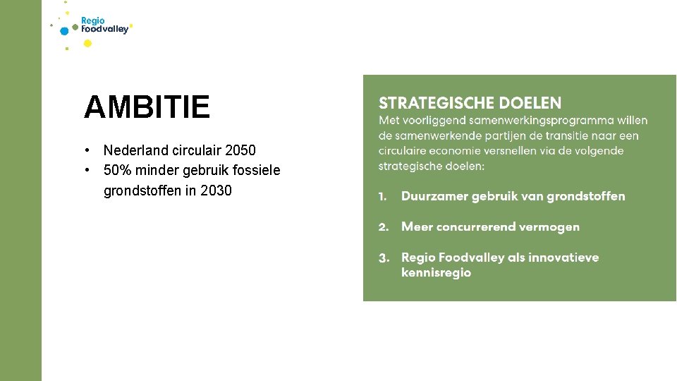 AMBITIE • Nederland circulair 2050 • 50% minder gebruik fossiele grondstoffen in 2030 