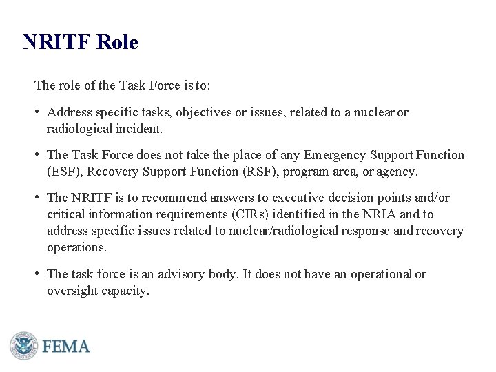 NRITF Role The role of the Task Force is to: • Address specific tasks,
