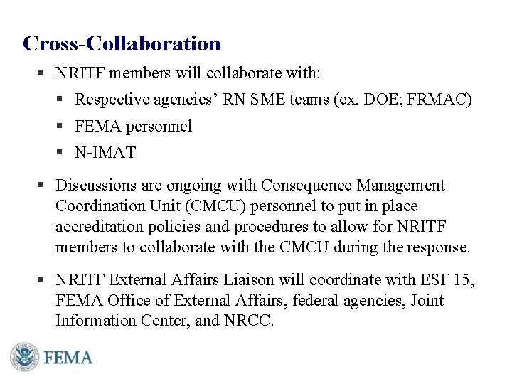 Cross-Collaboration NRITF members will collaborate with: Respective agencies’ RN SME teams (ex. DOE; FRMAC)