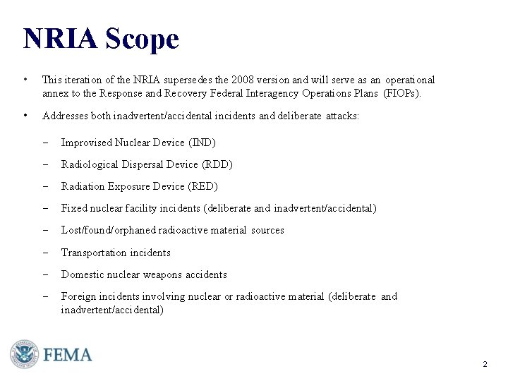NRIA Scope • This iteration of the NRIA supersedes the 2008 version and will
