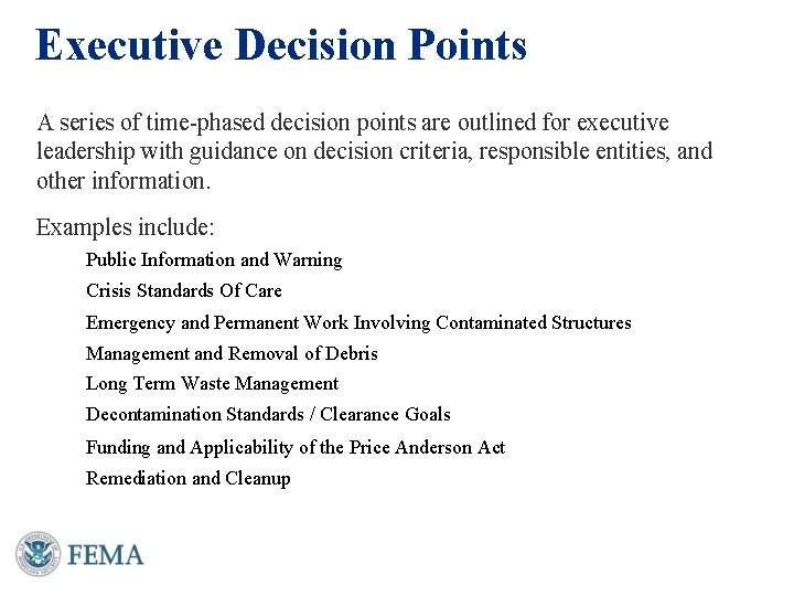 Executive Decision Points A series of time-phased decision points are outlined for executive leadership