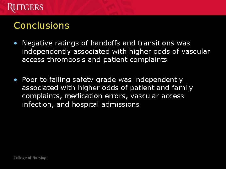 Conclusions • Negative ratings of handoffs and transitions was independently associated with higher odds