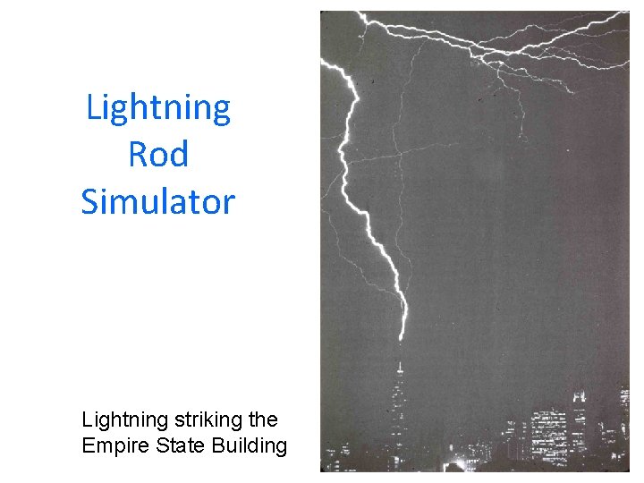 Lightning Rod Simulator Lightning striking the Empire State Building 