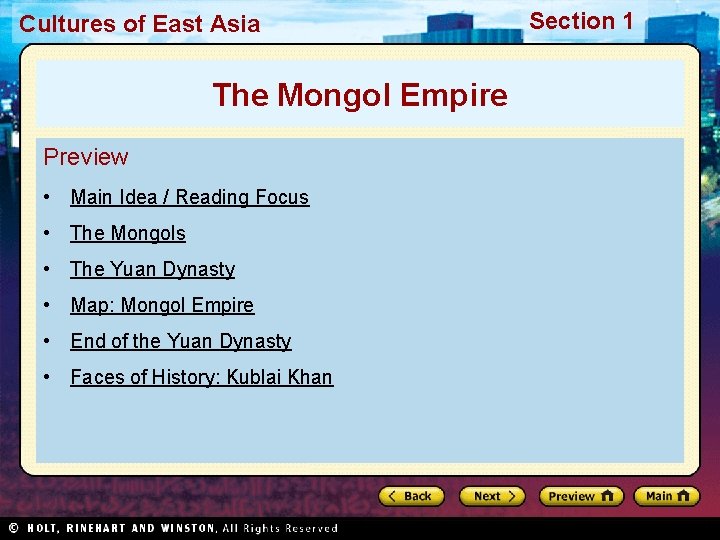 Cultures of East Asia The Mongol Empire Preview • Main Idea / Reading Focus