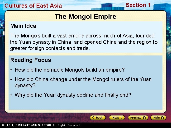 Cultures of East Asia Section 1 The Mongol Empire Main Idea The Mongols built