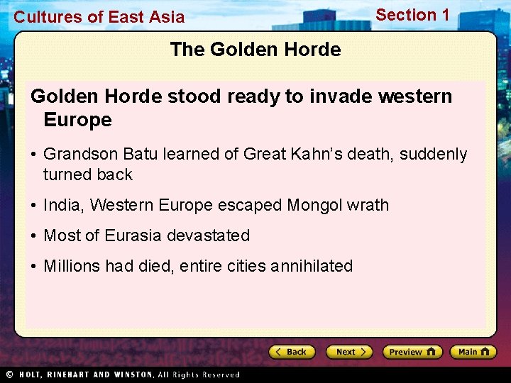 Cultures of East Asia Section 1 The Golden Horde stood ready to invade western