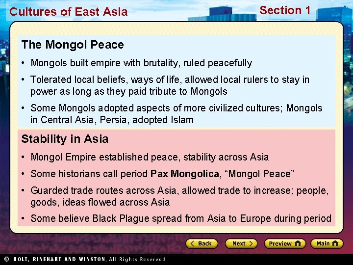 Cultures of East Asia Section 1 The Mongol Peace • Mongols built empire with