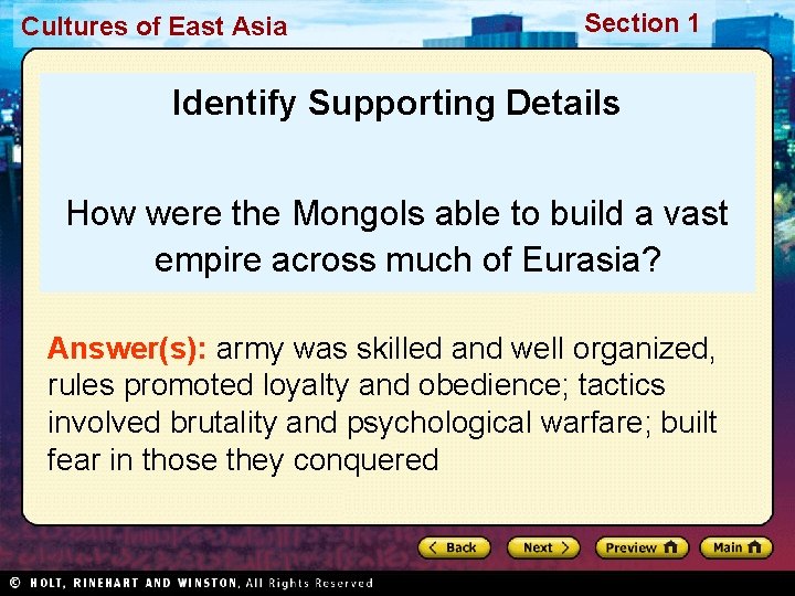 Cultures of East Asia Section 1 Identify Supporting Details How were the Mongols able