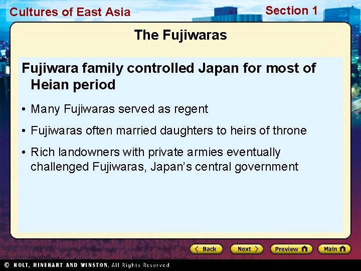 Section 1 Cultures of East Asia The Fujiwaras Fujiwara family controlled Japan for most