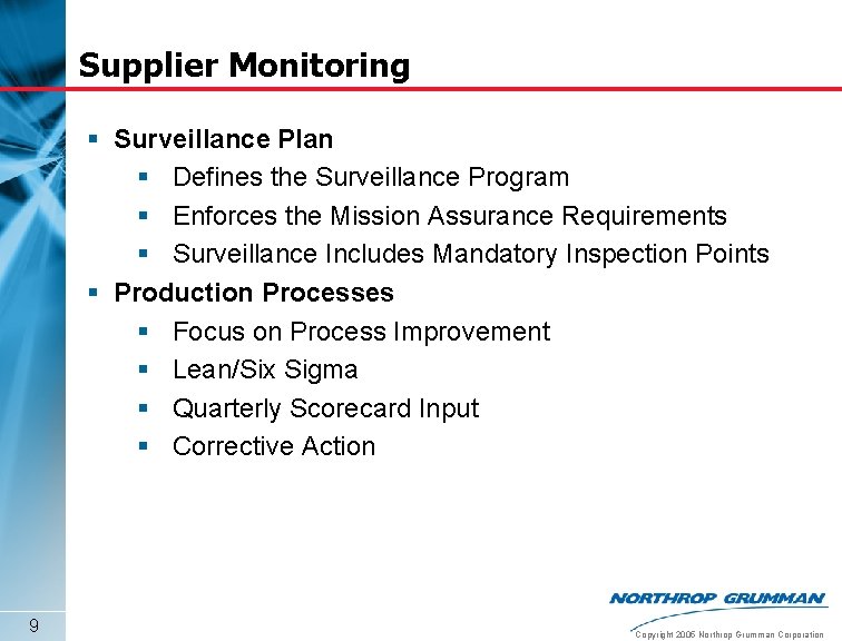 Supplier Monitoring § Surveillance Plan § Defines the Surveillance Program § Enforces the Mission