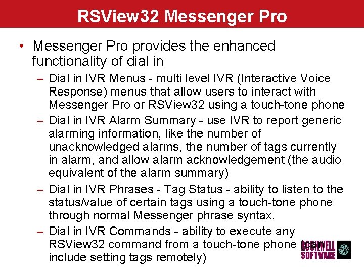 RSView 32 Messenger Pro • Messenger Pro provides the enhanced functionality of dial in