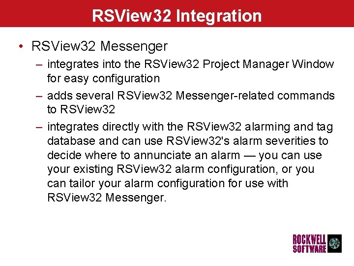 RSView 32 Integration • RSView 32 Messenger – integrates into the RSView 32 Project