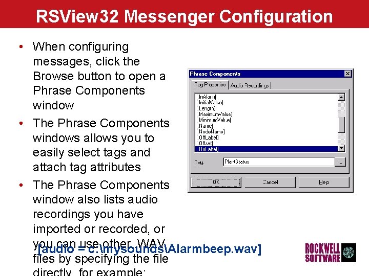 RSView 32 Messenger Configuration • When configuring messages, click the Browse button to open