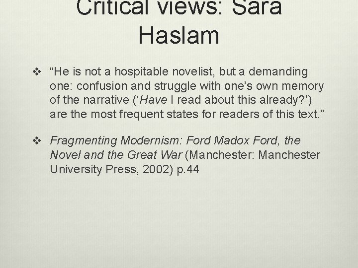 Critical views: Sara Haslam v “He is not a hospitable novelist, but a demanding