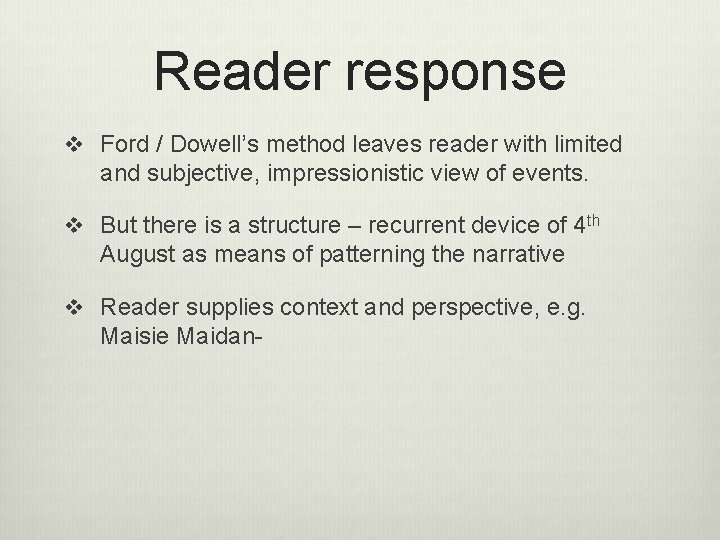 Reader response v Ford / Dowell’s method leaves reader with limited and subjective, impressionistic