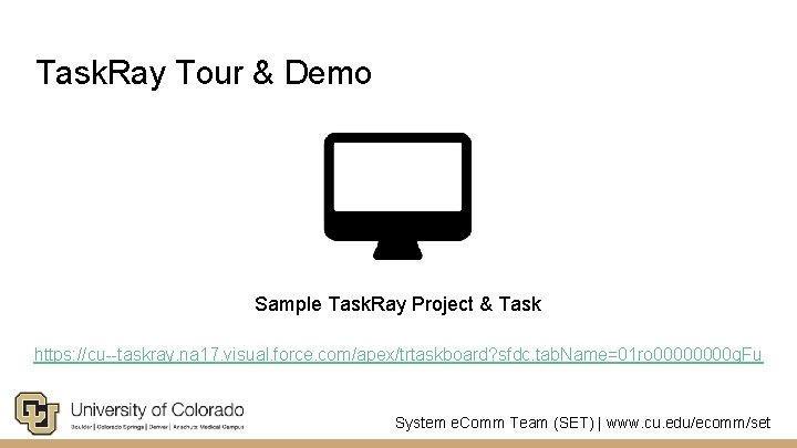 Task. Ray Tour & Demo Sample Task. Ray Project & Task https: //cu--taskray. na