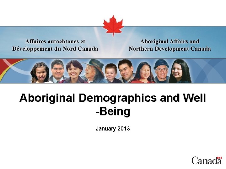 Aboriginal Demographics and Well -Being January 2013 