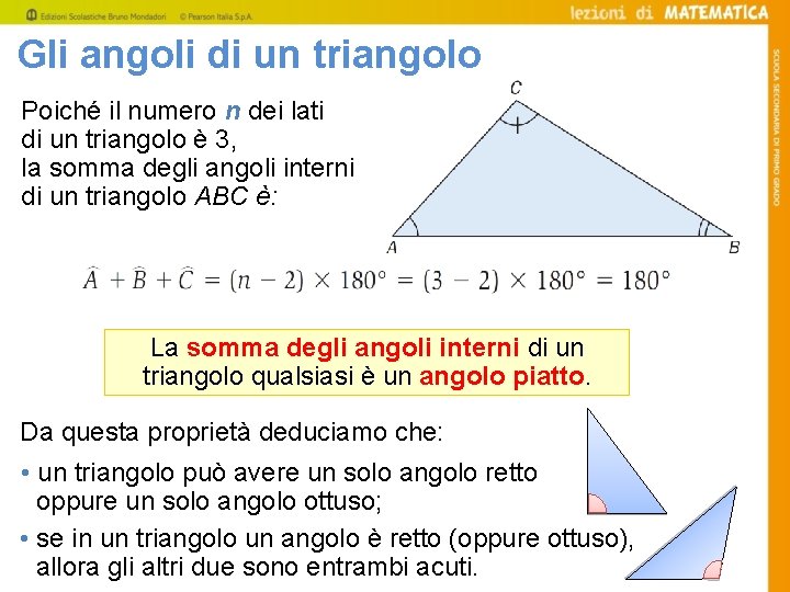 Gli angoli di un triangolo Poiché il numero n dei lati di un triangolo