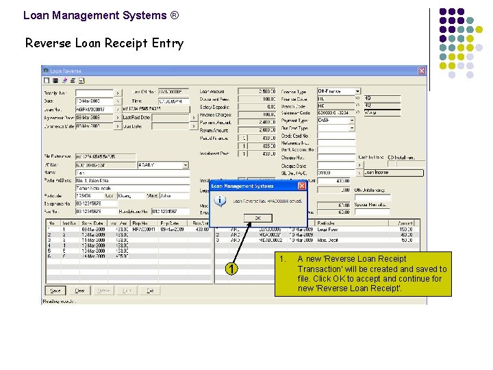 Loan Management Systems ® Reverse Loan Receipt Entry 1 1. A new ‘Reverse Loan