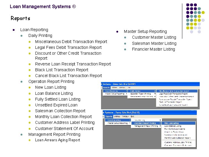 Loan Management Systems ® Reports l Loan Reporting l Daily Printing l Miscellaneous Debit