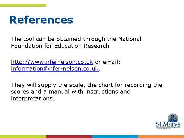 References The tool can be obtained through the National Foundation for Education Research http: