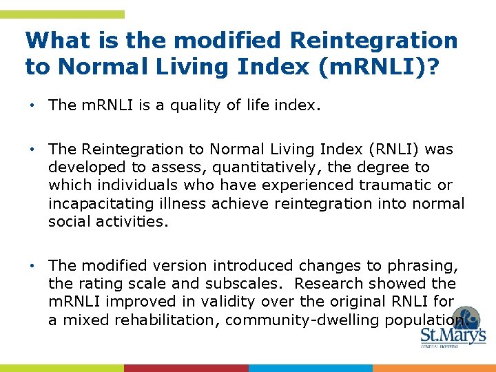 What is the modified Reintegration to Normal Living Index (m. RNLI)? • The m.