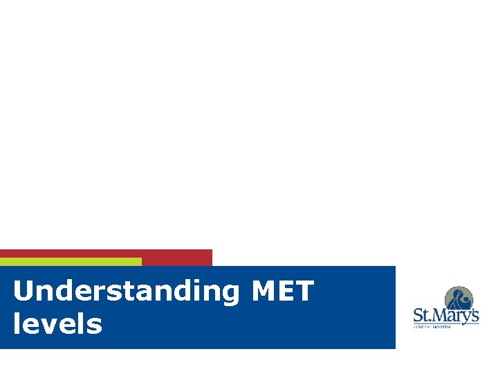 Understanding MET levels 