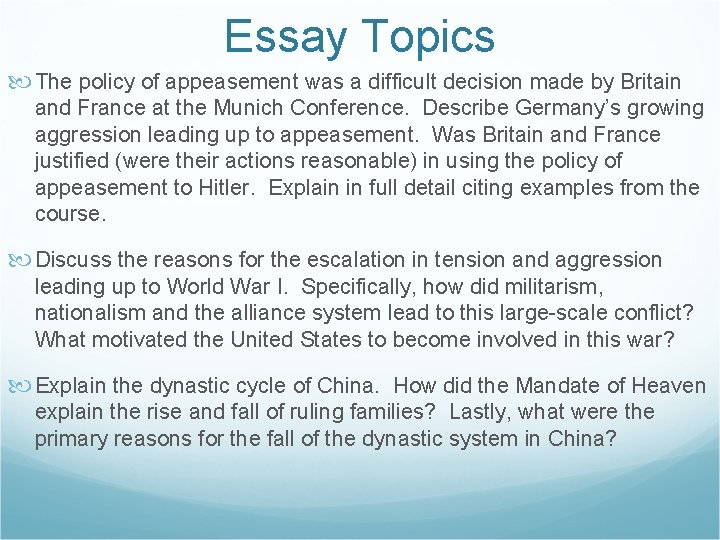 Essay Topics The policy of appeasement was a difficult decision made by Britain and