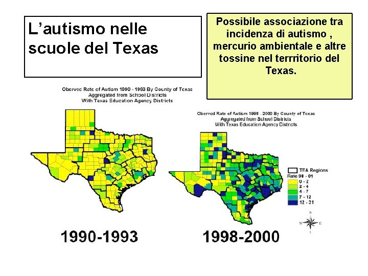 L’autismo nelle scuole del Texas Possibile associazione tra incidenza di autismo , mercurio ambientale