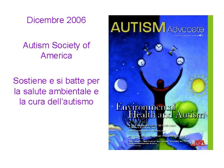 Dicembre 2006 Autism Society of America Sostiene e si batte per la salute ambientale