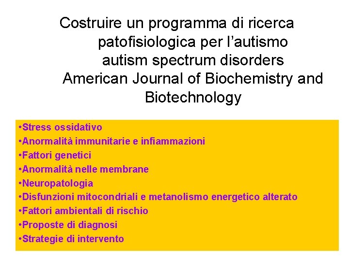 Costruire un programma di ricerca patofisiologica per l’autismo autism spectrum disorders American Journal of
