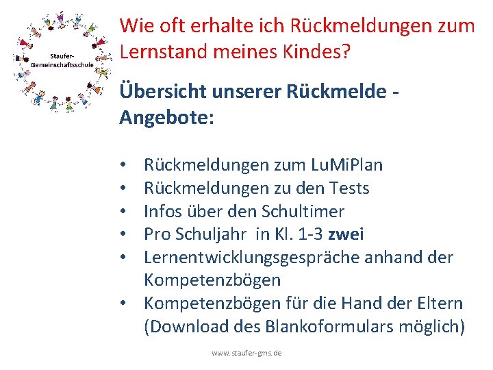 Wie oft erhalte ich Rückmeldungen zum Lernstand meines Kindes? Übersicht unserer Rückmelde Angebote: Rückmeldungen