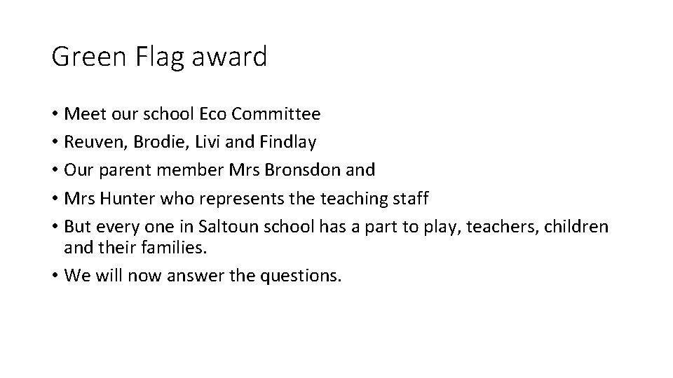 Green Flag award • Meet our school Eco Committee • Reuven, Brodie, Livi and