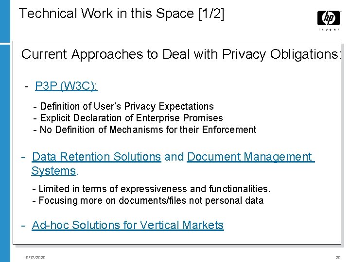 Technical Work in this Space [1/2] Current Approaches to Deal with Privacy Obligations: -