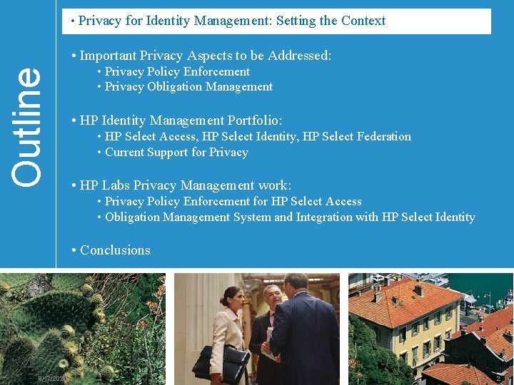  • • Privacy for Identity Management: Setting the Context Outline • Important Privacy