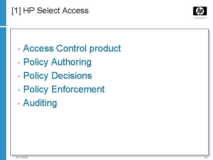 [1] HP Select Access Control product • Policy Authoring • Policy Decisions • Policy