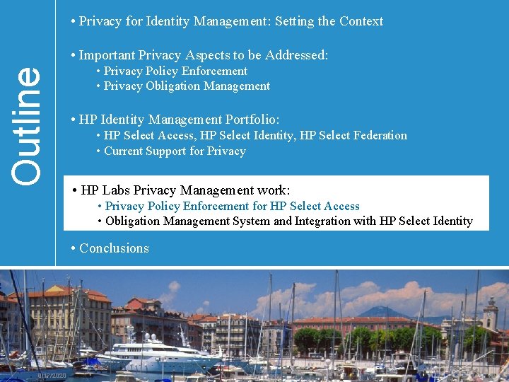  • Privacy for Identity Management: Setting the Context Outline • Important Privacy Aspects