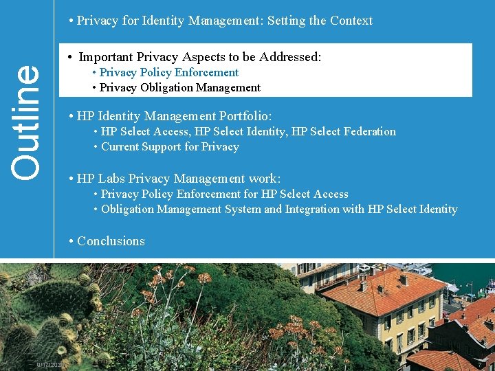  • Privacy for Identity Management: Setting the Context Outline • • Important Privacy