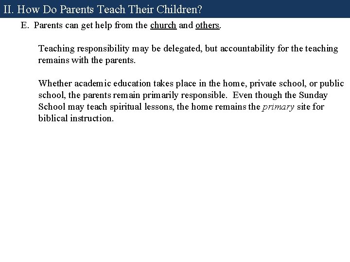 II. How Do Parents Teach Their Children? E. Parents can get help from the II. How Do Parents Teach Their Children? E. Parents can get help from the