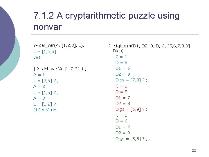 7. 1. 2 A cryptarithmetic puzzle using nonvar ? - del_var(4, [1, 2, 3],