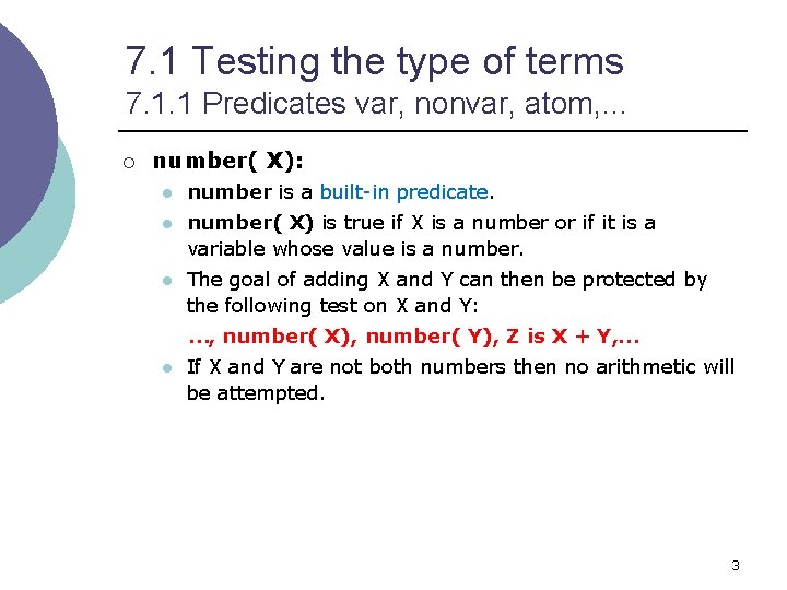 7. 1 Testing the type of terms 7. 1. 1 Predicates var, nonvar, atom,