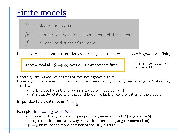 Finite models - size of the system - number of independent components of the