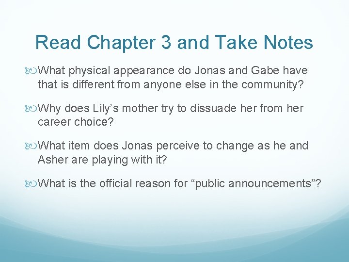 Read Chapter 3 and Take Notes What physical appearance do Jonas and Gabe have