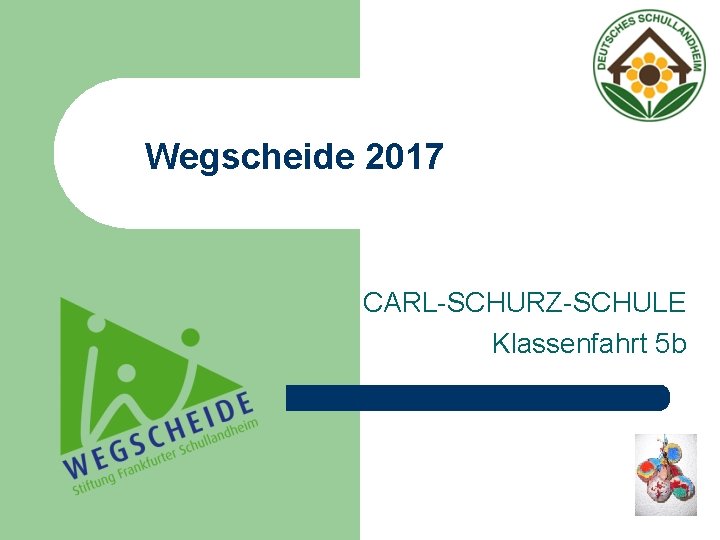 Wegscheide 2017 CARL-SCHURZ-SCHULE Klassenfahrt 5 b 