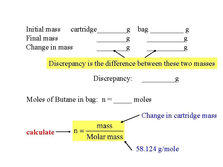 Initial mass cartridge____g bag _____ g Final mass ____g _____g Change in mass ____g