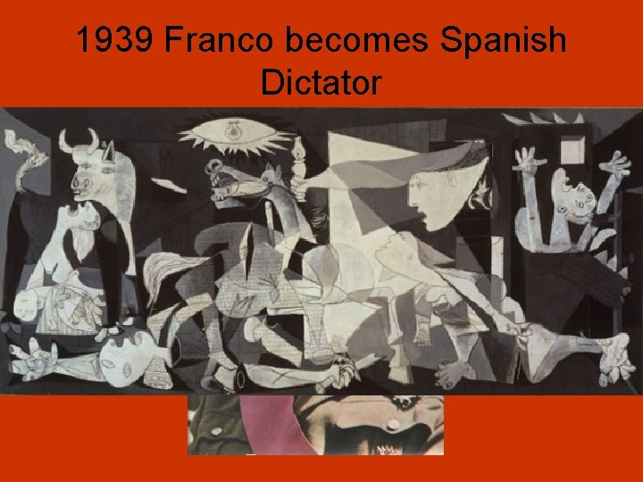 1939 Franco becomes Spanish Dictator 