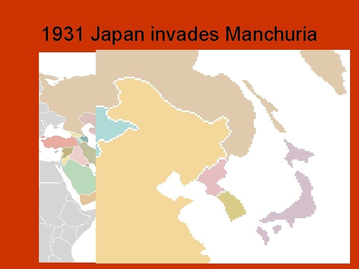 1931 Japan invades Manchuria 