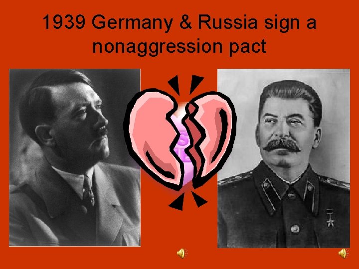 1939 Germany & Russia sign a nonaggression pact 